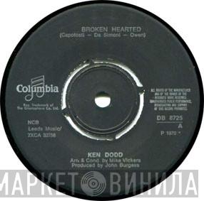  Ken Dodd  - Broken Hearted