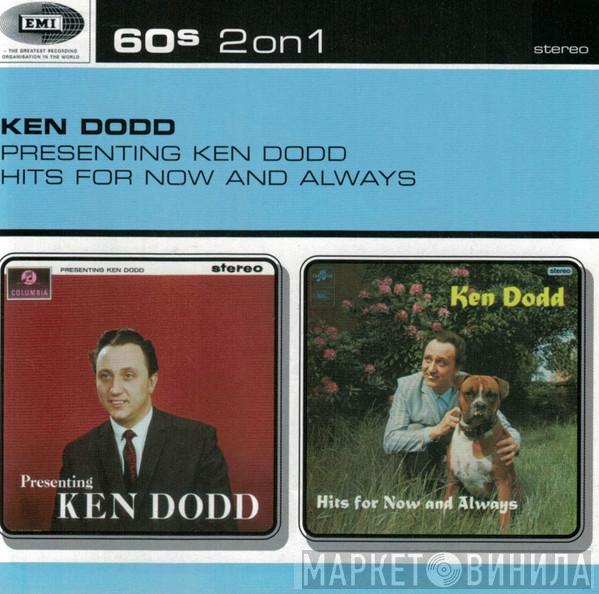 Ken Dodd - Presenting Ken Dodd / Hits For Now And Always