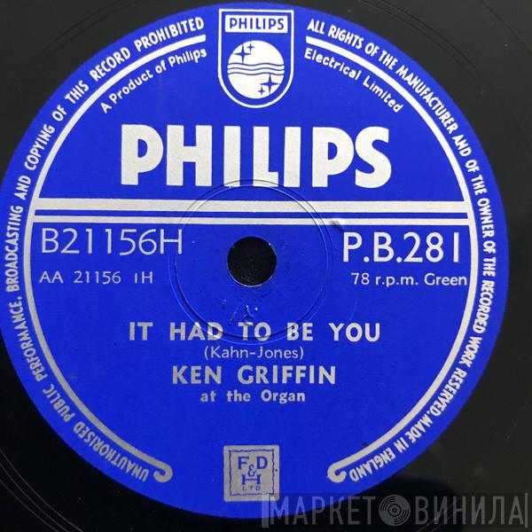 Ken Griffin   - It Had To Be You / I Don't Know Why