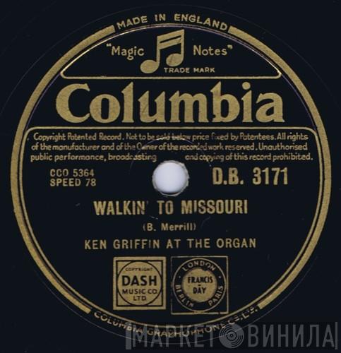 Ken Griffin   - Walkin' To Missouri / You Belong To Me