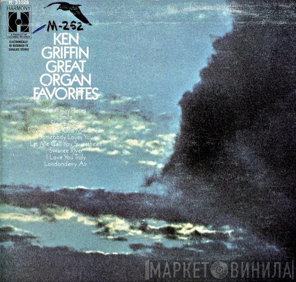  Ken Griffin   - Great Organ Favorites