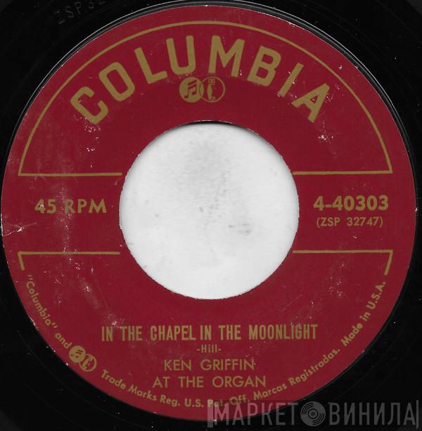  Ken Griffin   - In The Chapel In The Moonlight