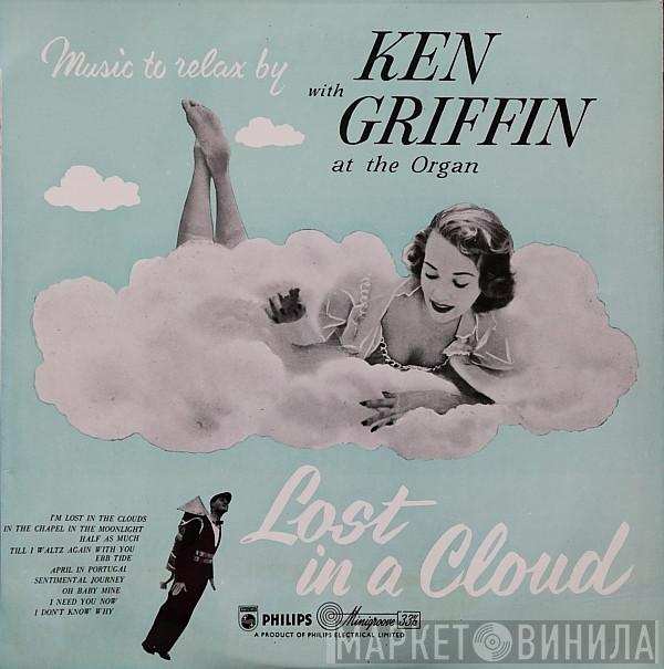 Ken Griffin  - Lost In A Cloud