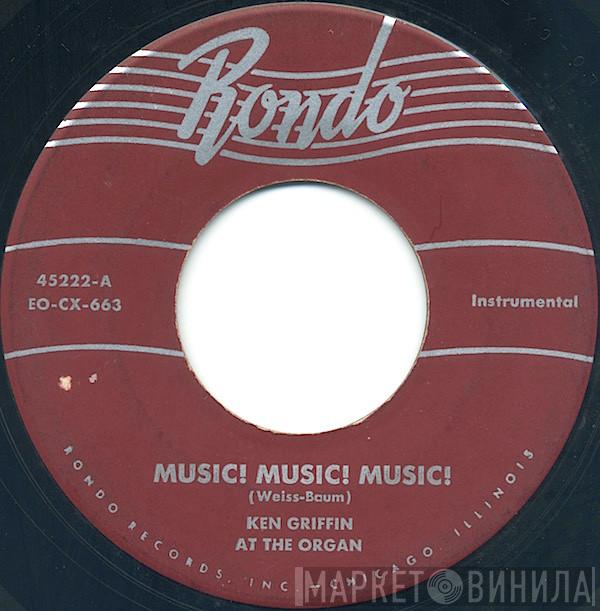  Ken Griffin   - Music! Music! Music!