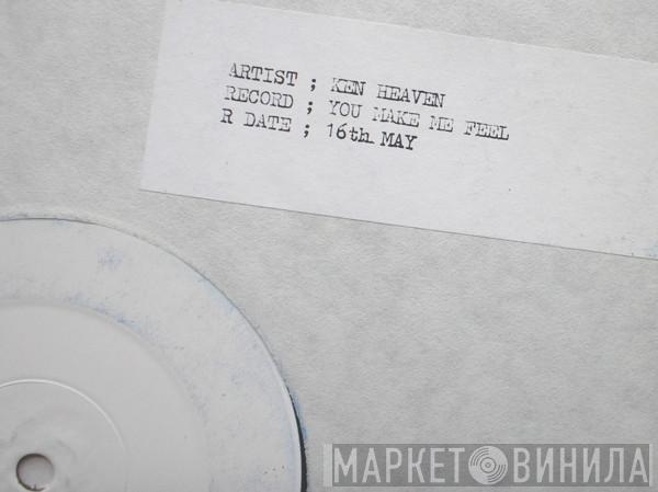 Ken Heaven - You Make Me Feel (Mighty Real)