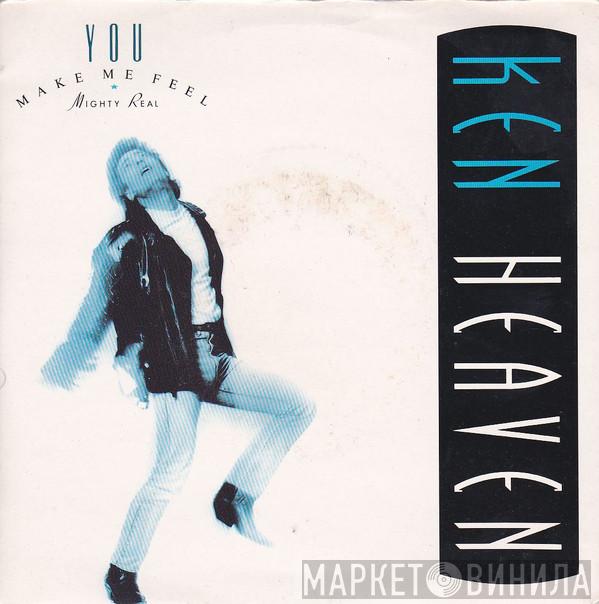 Ken Heaven - You Make Me Feel (Mighty Real)