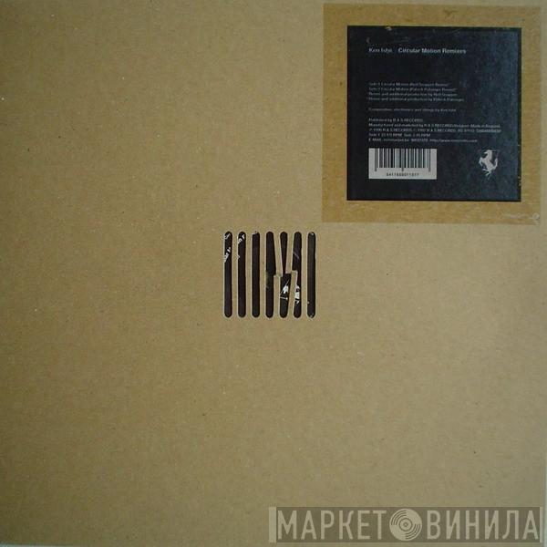 Ken Ishii - Circular Motion (Remixes)