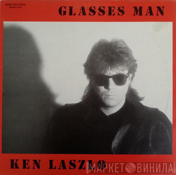  Ken Laszlo  - Glasses Man