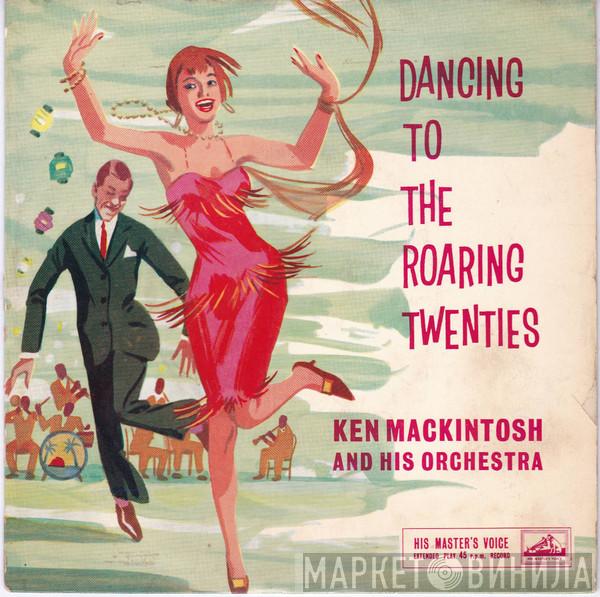 Ken Mackintosh And His Orchestra - Dancing To The Roaring Twenties