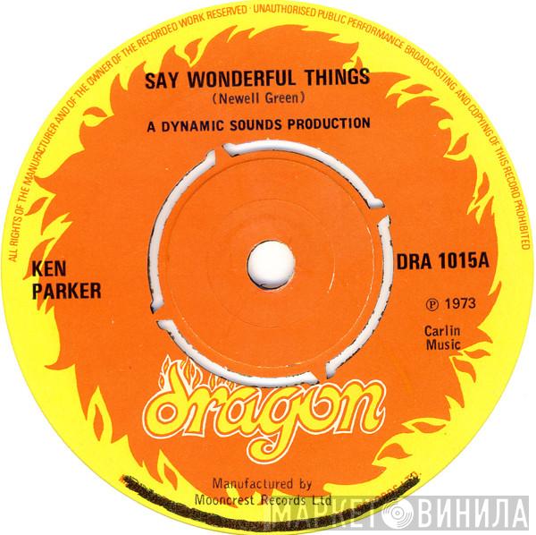 Ken Parker - Say Wonderful Things