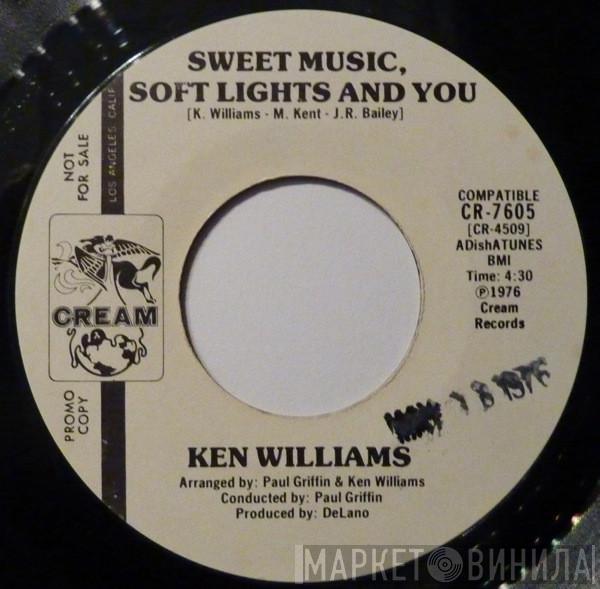 Ken Williams - Sweet Music, Soft Lights And You