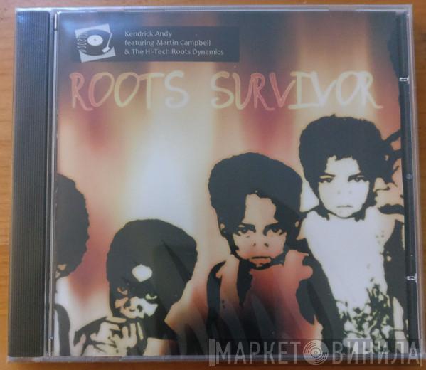 Kendrick Andy, Martin Campbell, Hi Tech Roots Dynamics - Roots Survivor