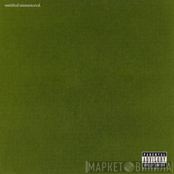  Kendrick Lamar  - Untitled Unmastered.