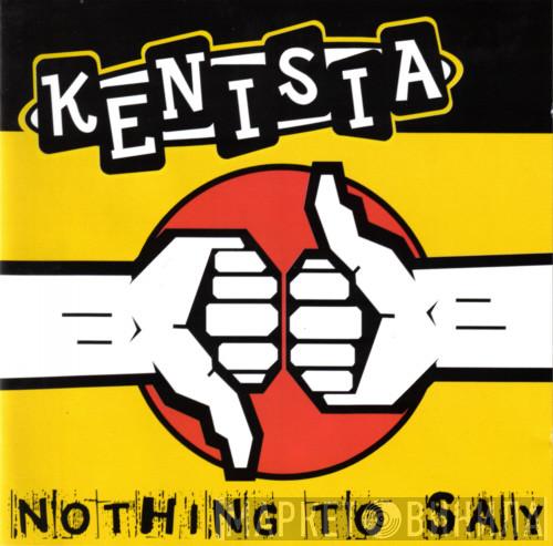 Kenisia - Nothing To Say