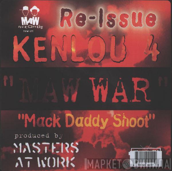  Kenlou  - MAW War / Mack Daddy Shoot