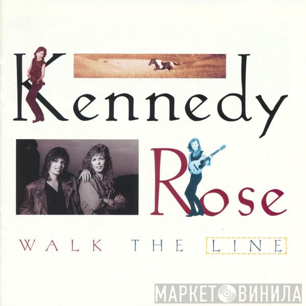 Kennedy Rose - Walk The Line