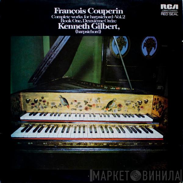 Kenneth Gilbert, François Couperin - Complete Works For Harpsichord - Vol.2, Book One - Deuxieme Ordre