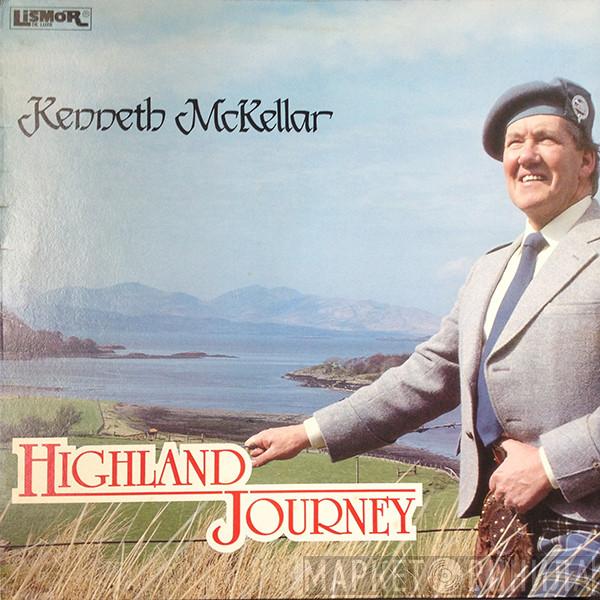 Kenneth McKellar - Highland Journey