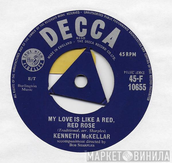 Kenneth McKellar - My Love Is Like A Red, Red Rose