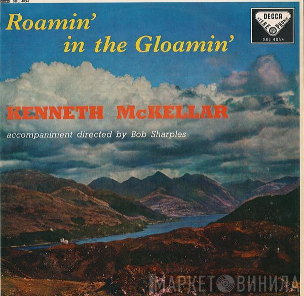  Kenneth McKellar  - Roamin' In The Gloamin'