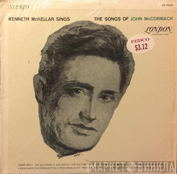  Kenneth McKellar  - Sings The Songs Of John McCormack