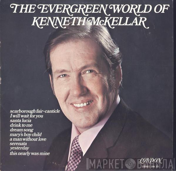  Kenneth McKellar  - The Evergreen World Of Kenneth McKellar