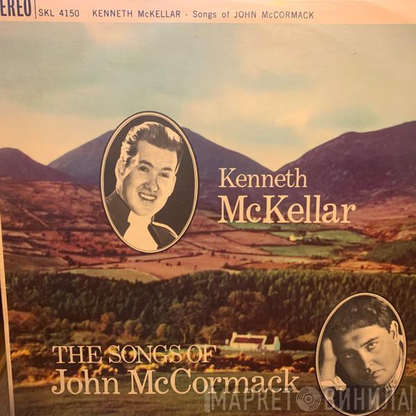  Kenneth McKellar  - The Songs Of John McCormack