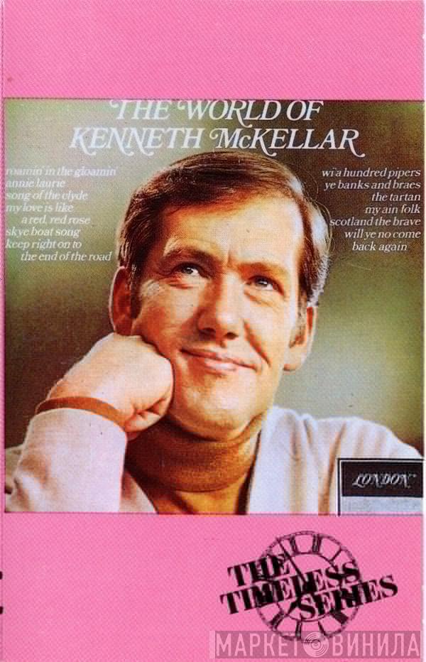  Kenneth McKellar  - The World Of Kenneth McKellar