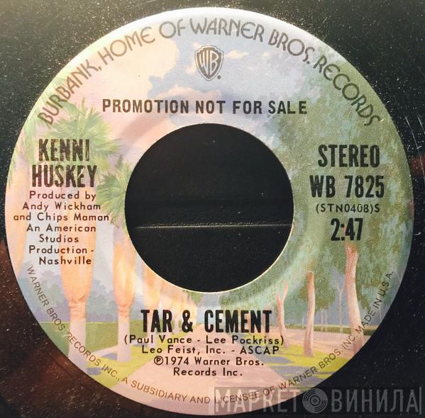 Kenni Huskey - Tar & Cement