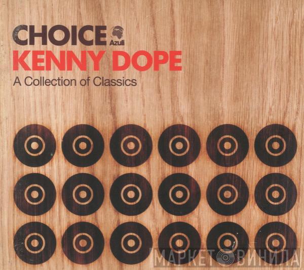  Kenny "Dope" Gonzalez  - Choice - A Collection Of Classics