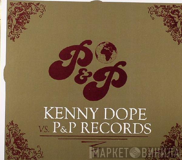  Kenny "Dope" Gonzalez  - Kenny Dope Vs. P&P Records