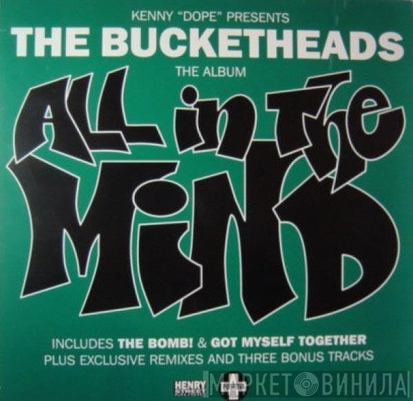 Kenny "Dope" Gonzalez, The Bucketheads - All In The Mind