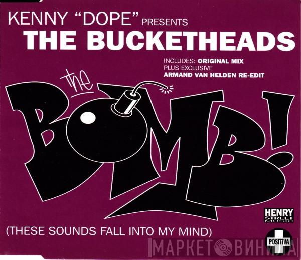 Kenny "Dope" Gonzalez, The Bucketheads - The Bomb! (These Sounds Fall Into My Mind)