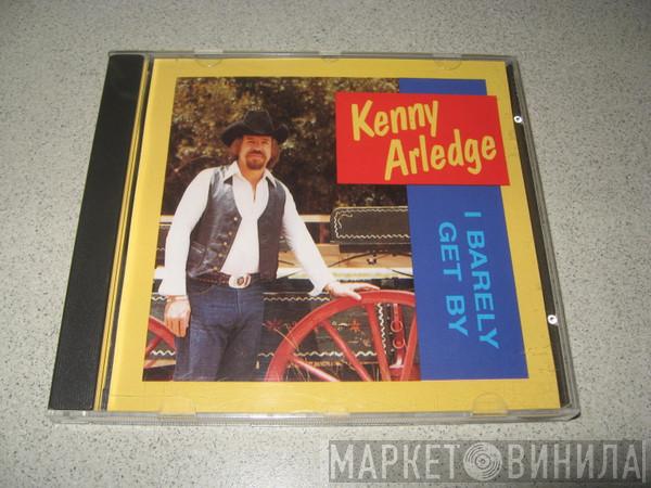 Kenny Arledge - I Barely Get By