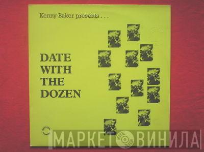 Kenny Baker - Kenny Baker Presents... Date With The Dozen