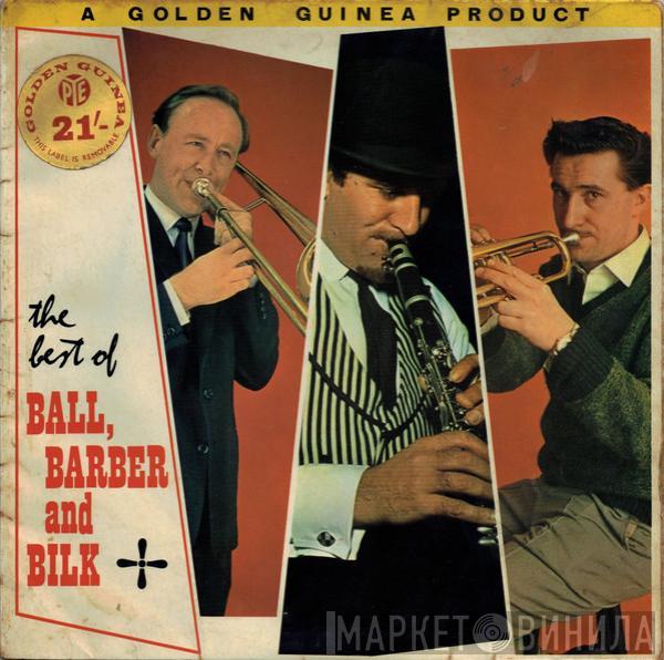 Kenny Ball And His Jazzmen, Chris Barber's Jazz Band, Acker Bilk And His Paramount Jazz Band - The Best Of Ball, Barber And Bilk