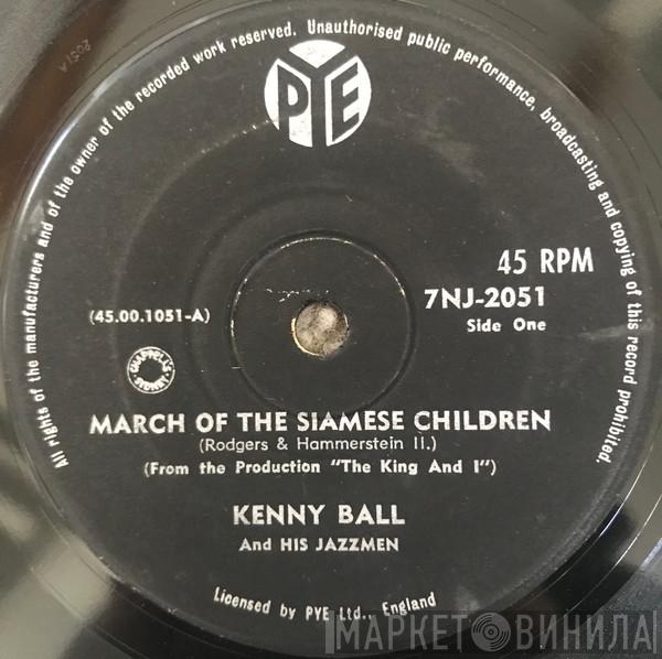  Kenny Ball And His Jazzmen  - March Of The Siamese Children