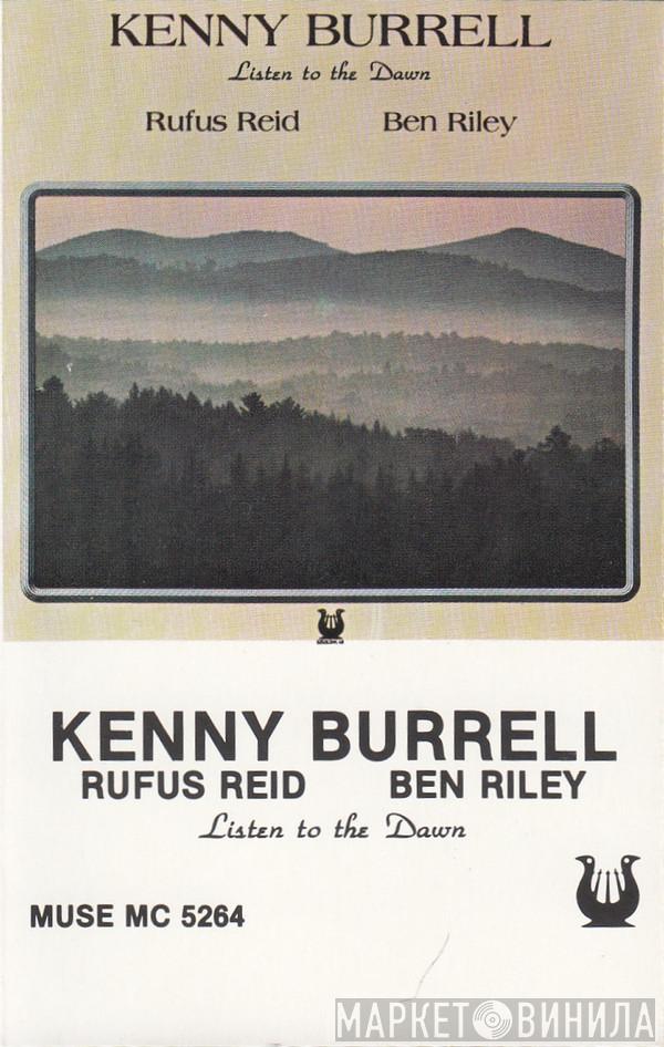 Kenny Burrell, Rufus Reid, Ben Riley - Listen To The Dawn