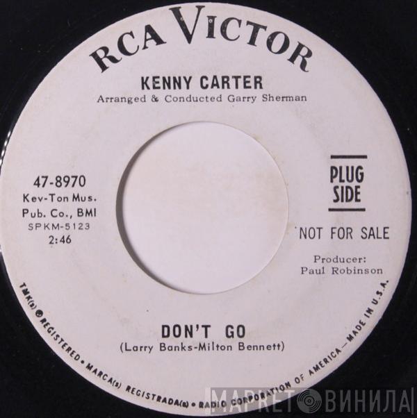 Kenny Carter - Don't Go / How Can You Say Goodbye