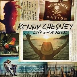 Kenny Chesney - Life On A Rock