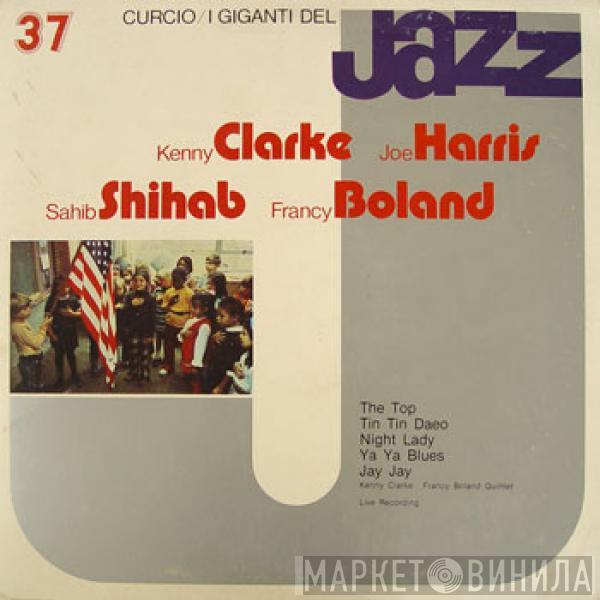 Kenny Clarke, Joe Harris , Sahib Shihab, Francy Boland, Kenny Clarke Quintet - I Giganti Del Jazz Vol. 37