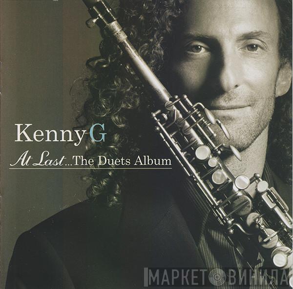 Kenny G  - At Last... The Duets Album