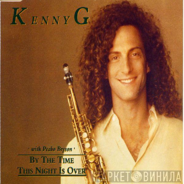 Kenny G  - By The Time This Night Is Over