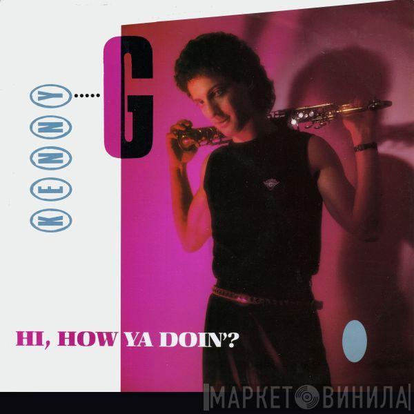 Kenny G  - Hi, How Ya Doin'? (Detention Mix)
