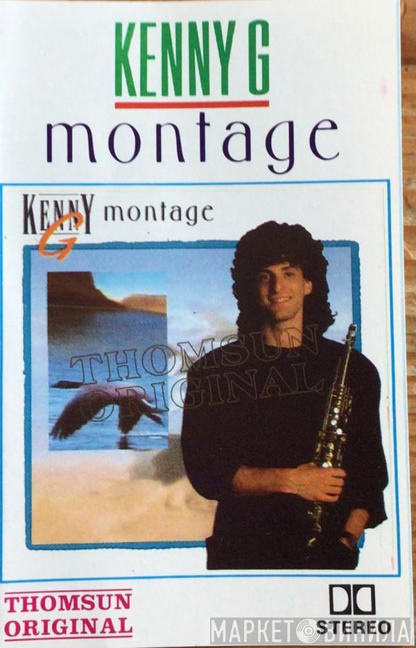  Kenny G   - Montage