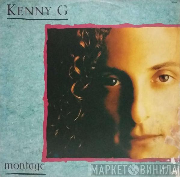  Kenny G   - Montage