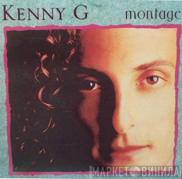  Kenny G   - Montage