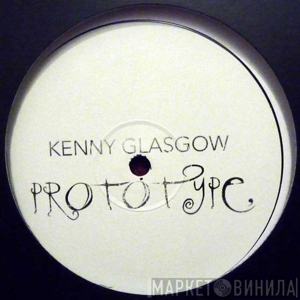 Kenny Glasgow - Prototype