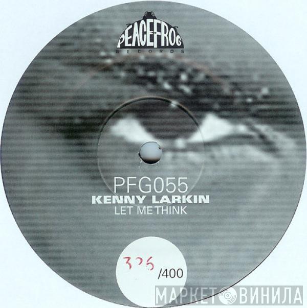  Kenny Larkin  - Let Me Think