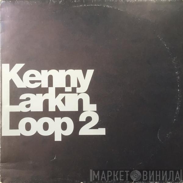  Kenny Larkin  - Loop 2